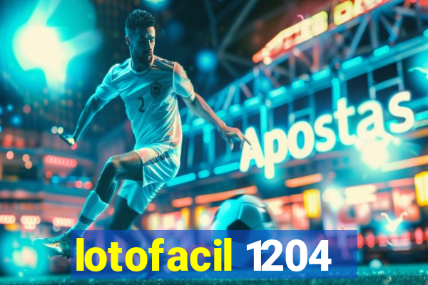 lotofacil 1204